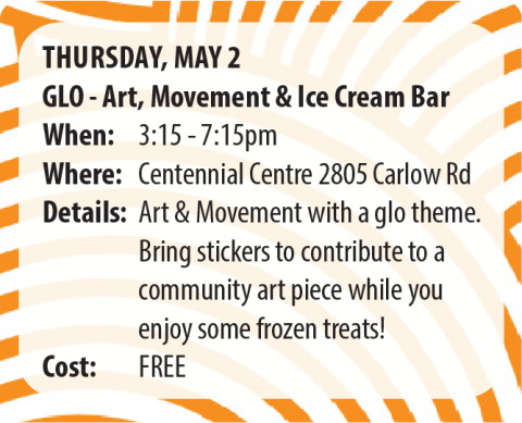 Event poster for GLO - Art, Movement & Ice Cream Bar on May 2 at Centennial Centre, 2805 Carlow Rd, from 3:15 to 7:15 PM, with art and movement activities and free frozen treats.