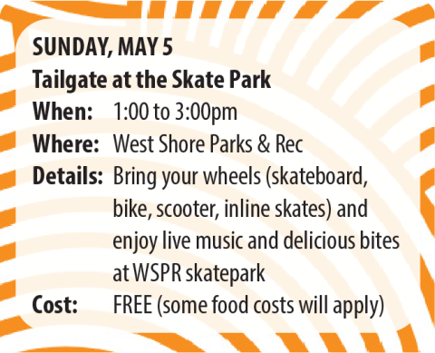 Event poster for Tailgate at the Skate Park on May 5 from 1:00 to 3:00 PM at West Shore Parks & Rec, featuring skateboarding, biking, live music, and food.