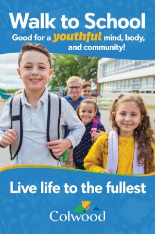 A group of smiling children with backpacks walking to school, with the text "Walk to School: Good for a youthful mind, body, and community. Live life to the fullest" and the Colwood logo.