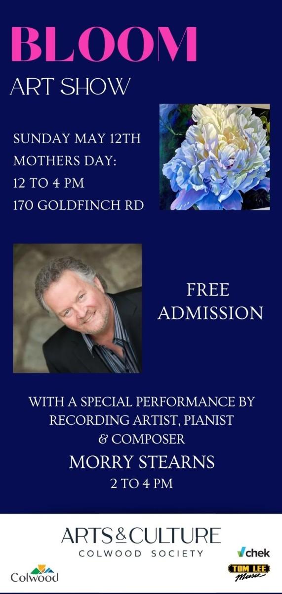 Event poster for "Bloom Art Show" on Sunday, May 12 from 12 to 4 PM at 170 Goldfinch Rd, featuring a special performance by recording artist, pianist, and composer Morry Stearns from 2 to 4 PM.