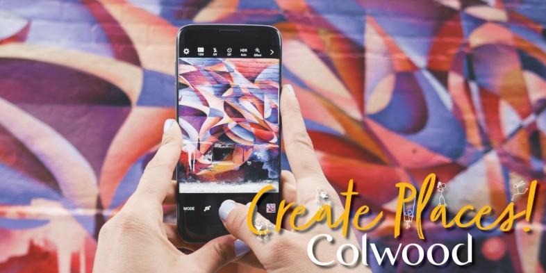 A person's hands holding a smartphone, capturing a colourful abstract mural, with text overlay "Create Places! Colwood".