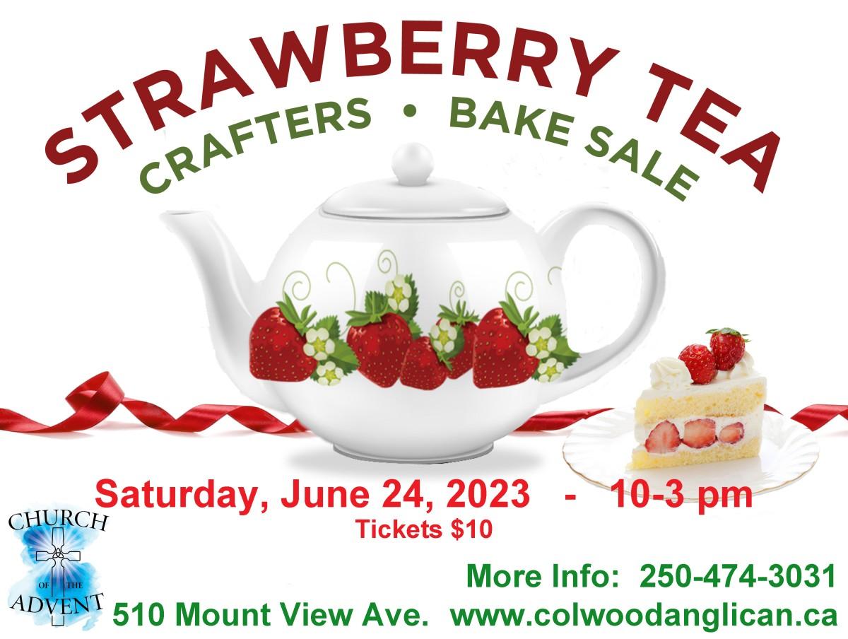 Poster for the Strawberry Tea, Crafters, and Bake Sale event on Saturday, June 24, 2023, from 10 am to 3 pm at Church of the Advent, 510 Mount View Ave. The poster features a teapot decorated with strawberries and a slice of strawberry cake.